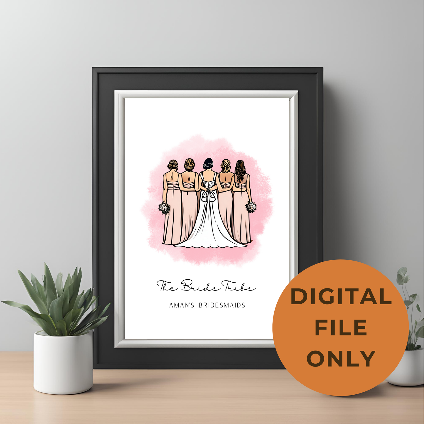 The Bride Tribe Customisable Bridesmaid Print Digital Template