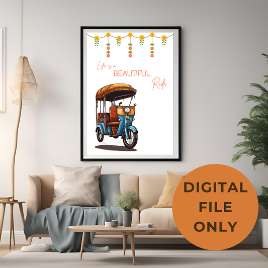 Indian Auto Took Took Life Is a Beautiful Ride Digital Print